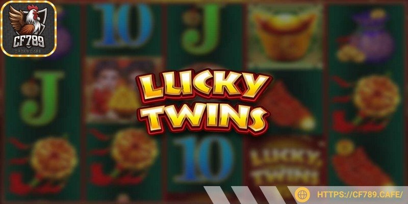 Nổ Hũ Lucky Twins đang trở thành một hiện tượng trong làng giải trí